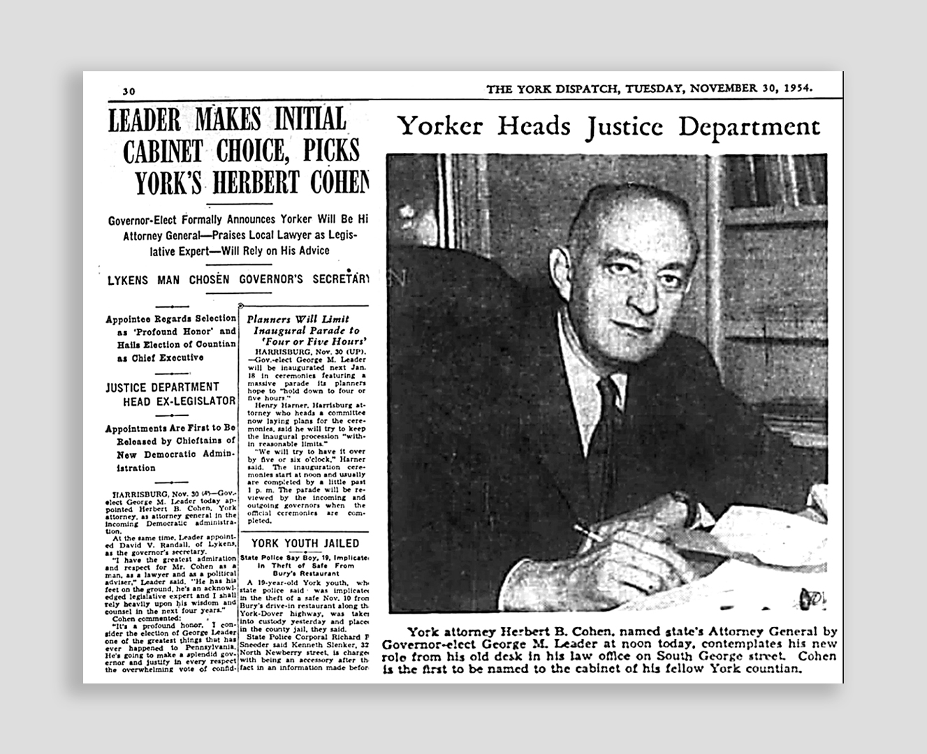 Herbert Cohen, grandfather of Jane Charlap Cohen Rubin, was the mentor of George Leader and his first cabinet pick, in 1954, naming him Attorney General when Leader became Govenor of Pennsylvania. Cohen was widely viewed as the real 'leader' and visionary.